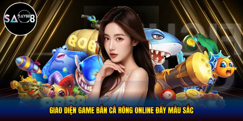 Giao diện game bắn cá rồng online đầy màu sắc