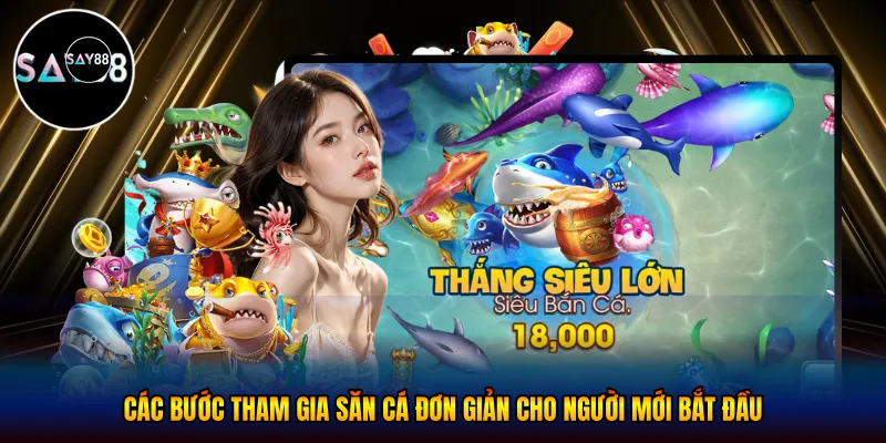  Các bước tham gia săn cá đơn giản cho người mới bắt đầu