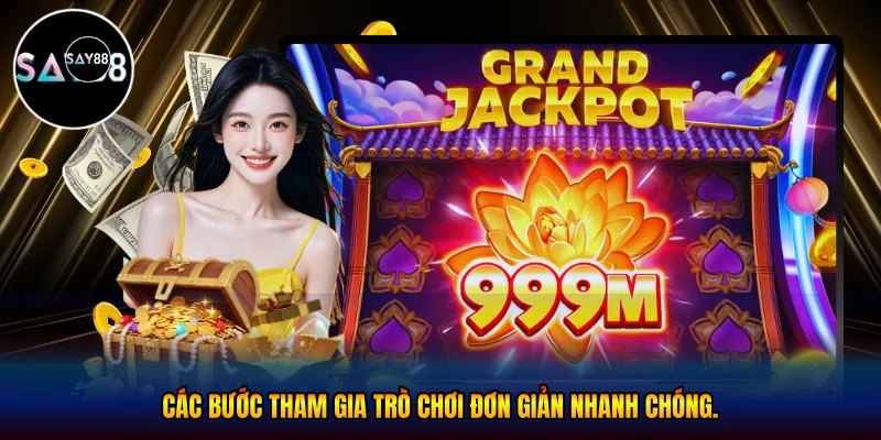 Các bước tham gia trò chơi đơn giản nhanh chóng