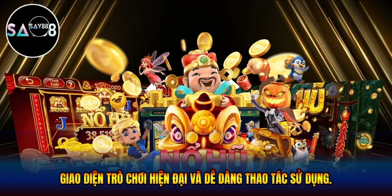 Giao diện trò chơi hiện đại và dễ dàng thao tác sử dụng.